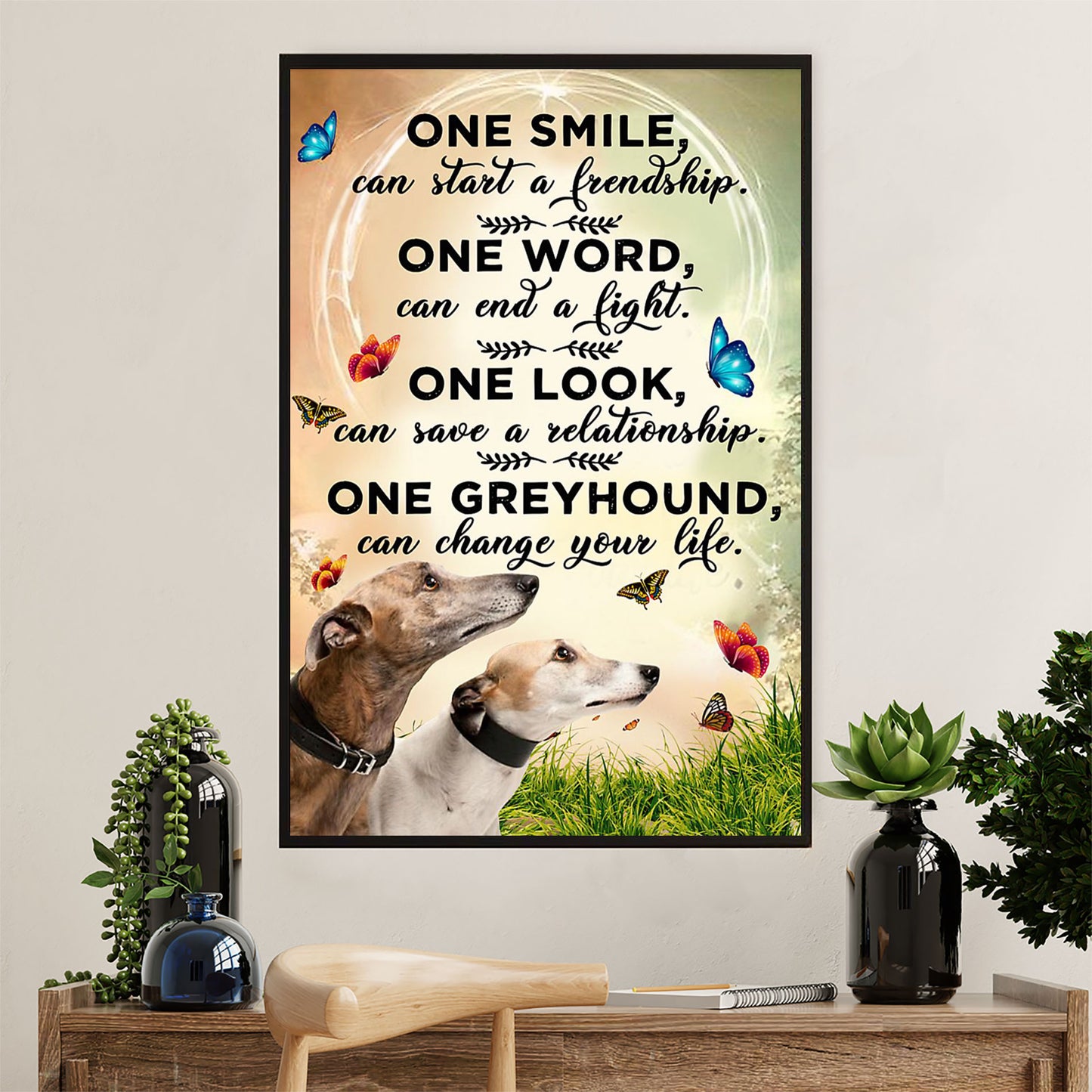 Greyhound Dog Canvas Prints | One Greyhound Can Change Your Life | Wall Art Gift for Greyhound Puppies Lover