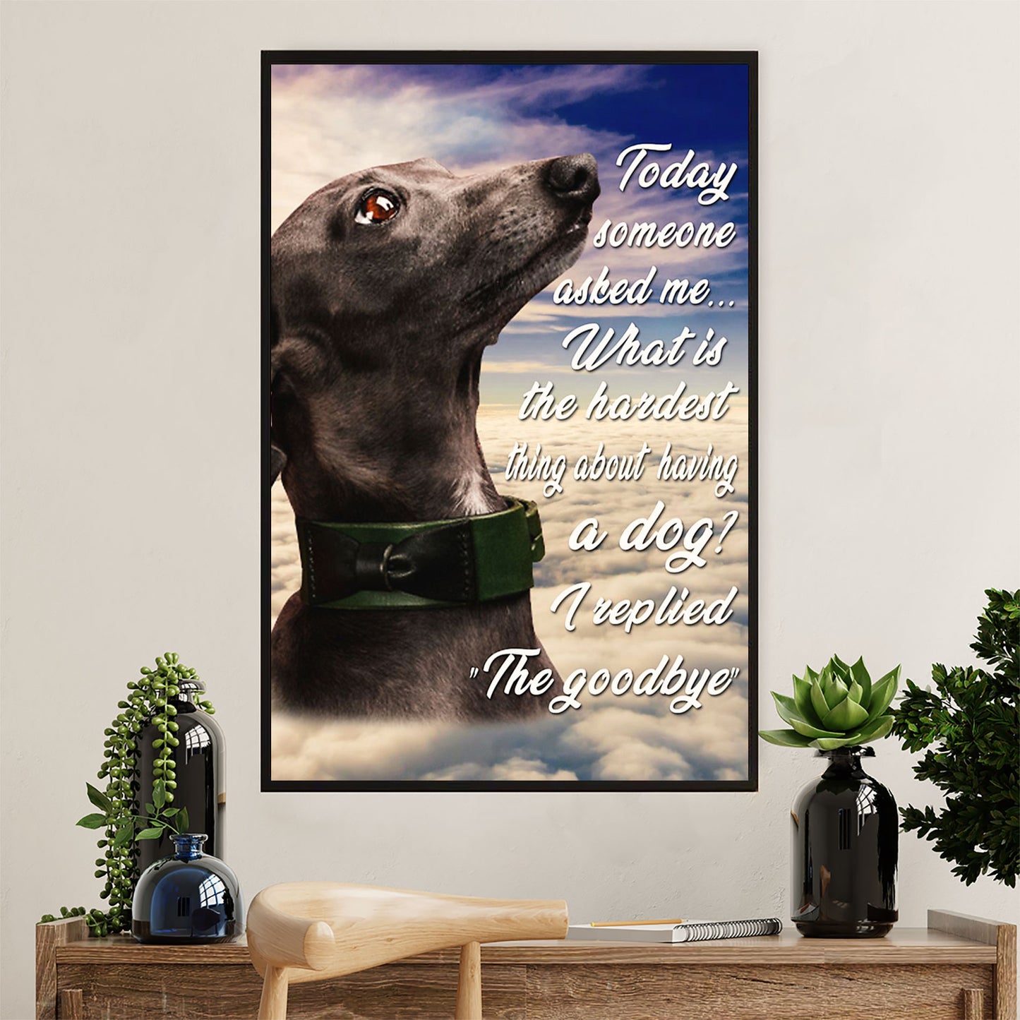 Greyhound Dog Canvas Prints | Today Someone Asked Me | Wall Art Gift for Greyhound Puppies Lover