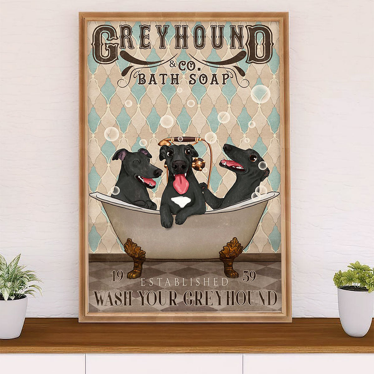 Greyhound Dog Canvas Prints | Funny Greyhound Bath Soap | Wall Art Gift for Greyhound Puppies Lover