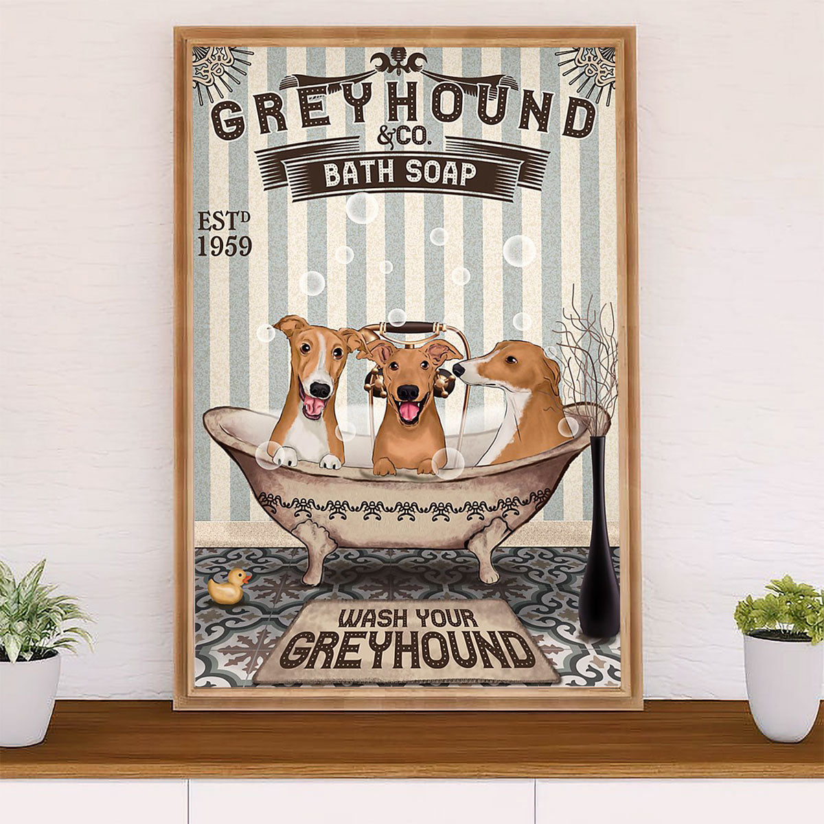 Greyhound Dog Canvas Prints | Funny Greyhound Bath Soap | Wall Art Gift for Greyhound Puppies Lover