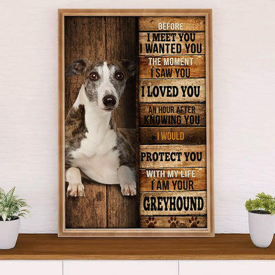 Greyhound Dog Poster Prints | I Am Your Greyhound | Wall Art Gift for Greyhound Puppies Lover
