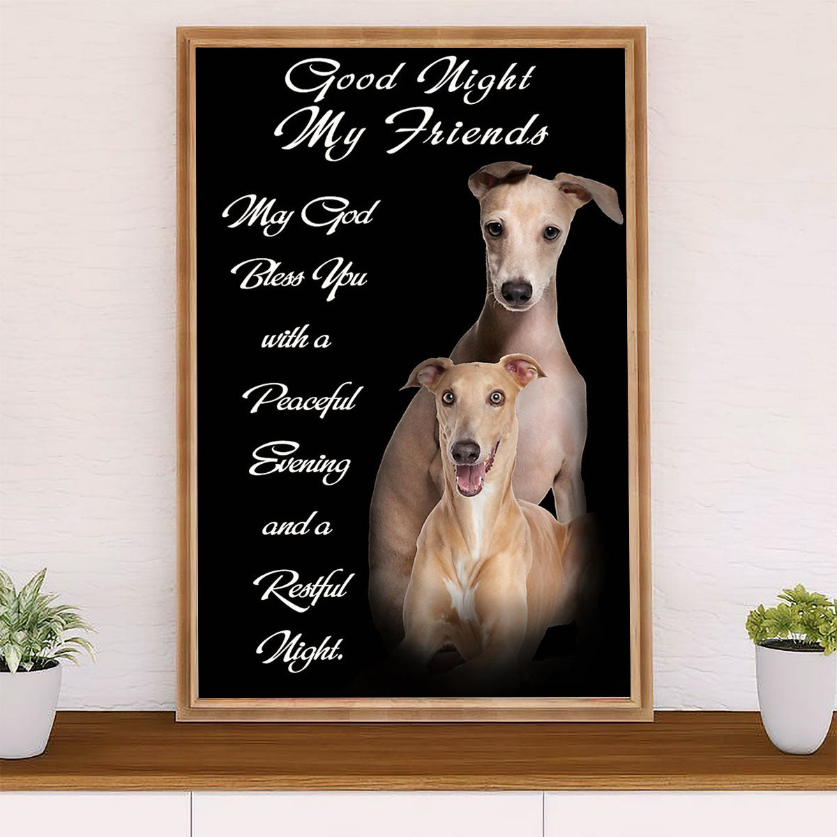 Greyhound Dog Poster Prints | Good Night My Friends | Wall Art Gift for Greyhound Puppies Lover
