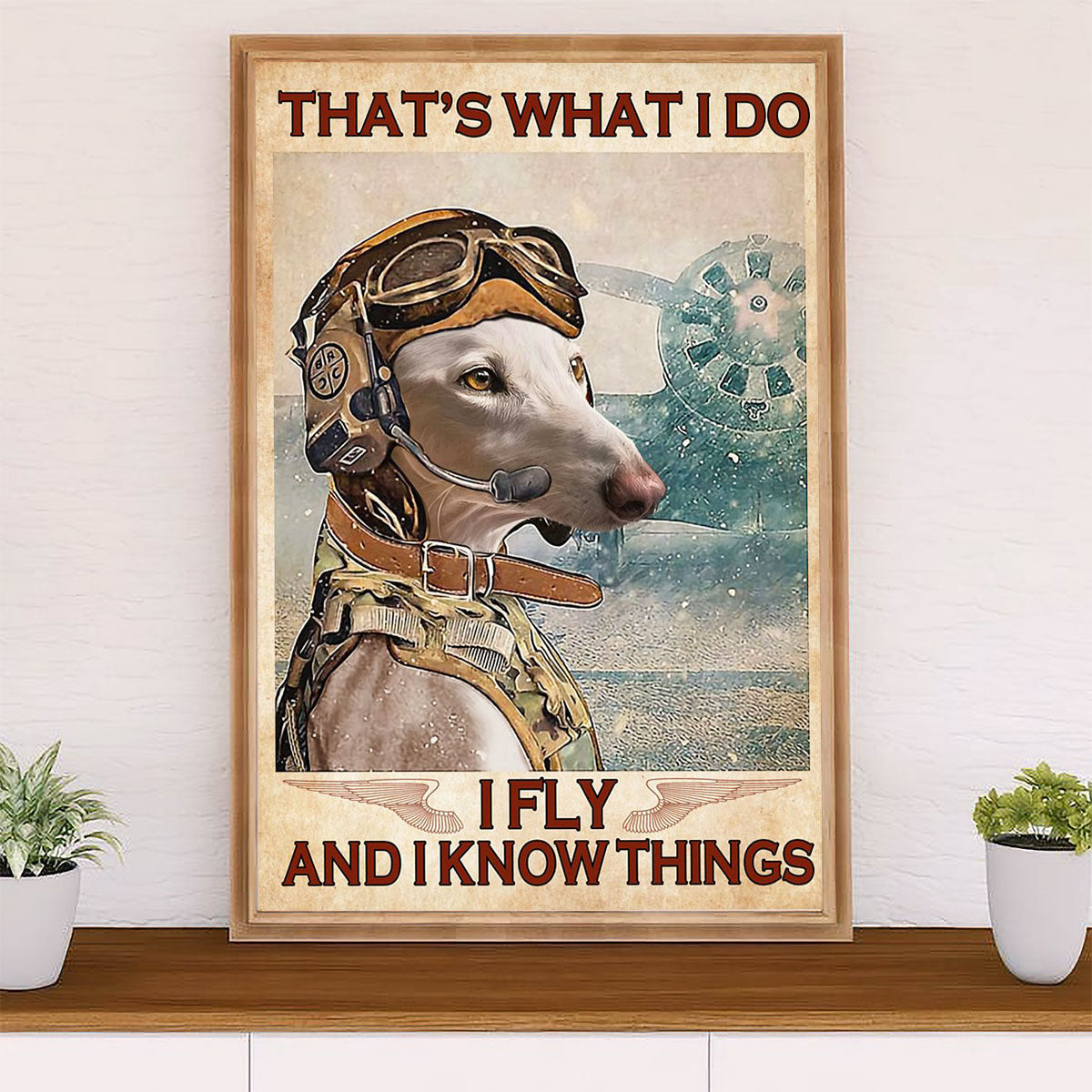 Greyhound Dog Canvas Prints | I Fly & Know Things | Wall Art Gift for Greyhound Puppies Lover