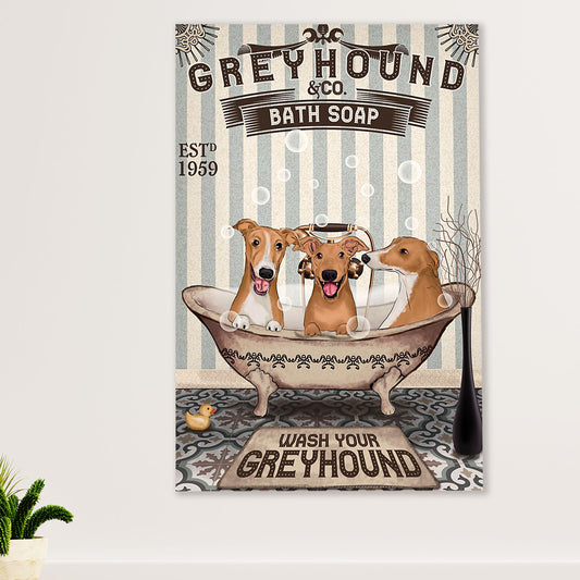Greyhound Dog Canvas Prints | Funny Greyhound Bath Soap | Wall Art Gift for Greyhound Puppies Lover