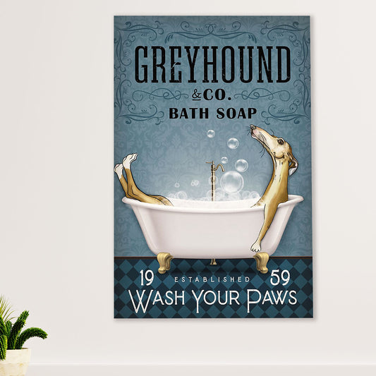 Greyhound Dog Canvas Prints | Funny Dog in Bath - Wash Your Paws | Wall Art Gift for Greyhound Puppies Lover