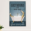 Greyhound Dog Poster Prints | Funny Dog in Bath - Wash Your Paws | Wall Art Gift for Greyhound Puppies Lover