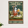 Greyhound Dog Poster Prints | Funny Dog - Drink Beer, Forget Things | Wall Art Gift for Greyhound Puppies Lover