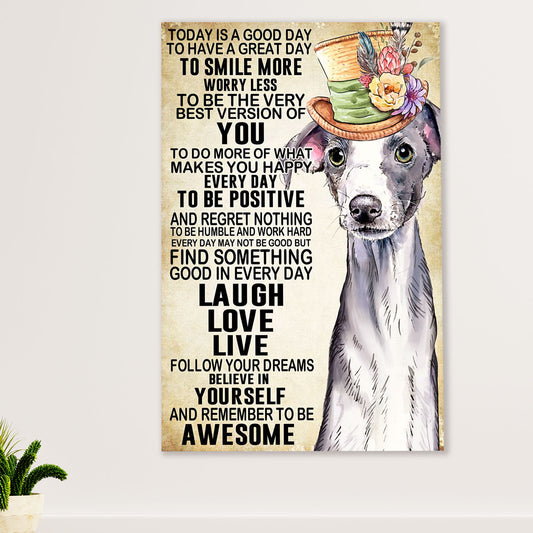 Greyhound Dog Canvas Prints | Today Is A Good Day to Have A Great Day | Wall Art Gift for Greyhound Puppies Lover