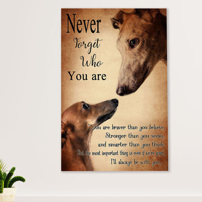 Greyhound Dog Canvas Prints | Never Forget Who You Are | Wall Art Gift for Greyhound Puppies Lover