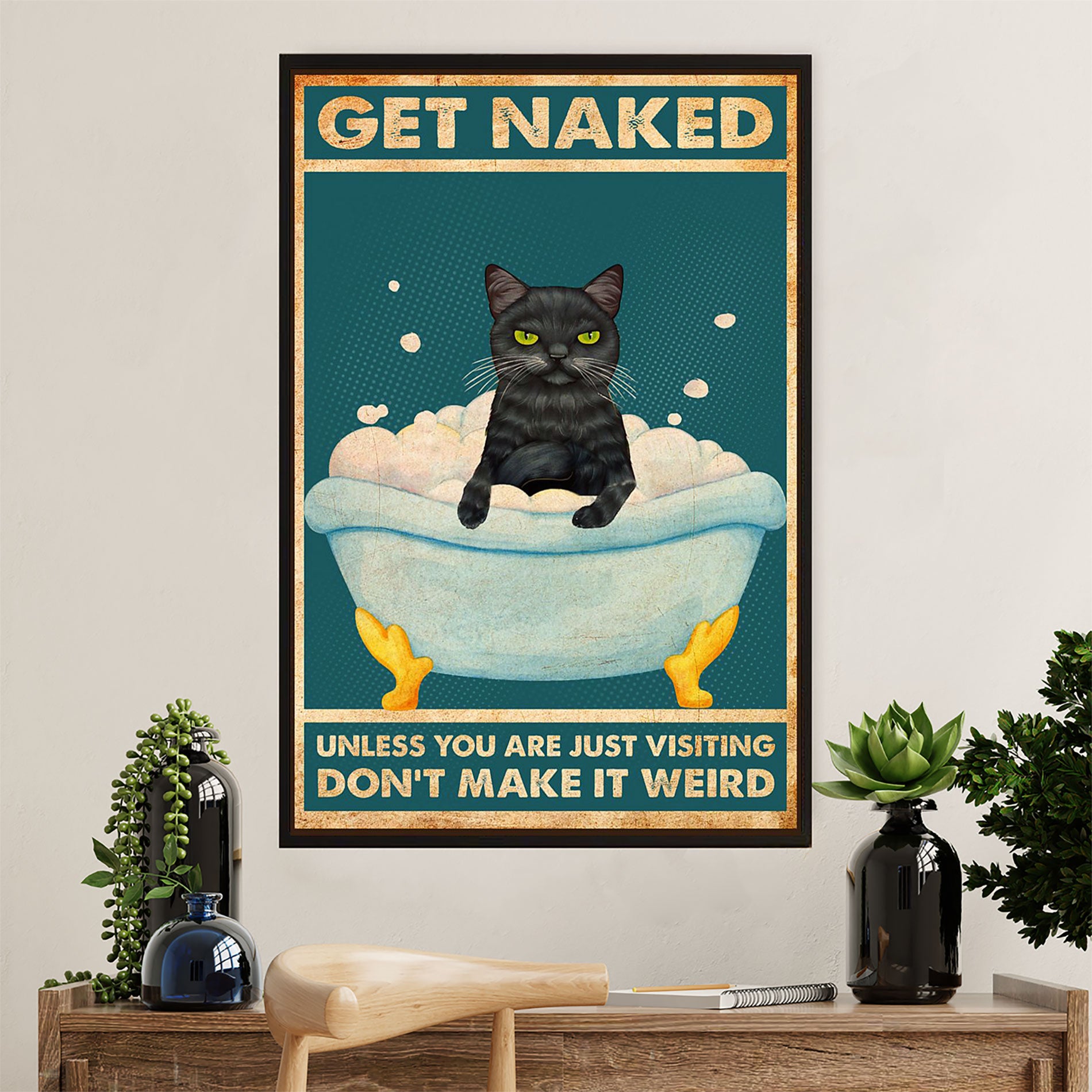 Cute Cat Poster Prints | Funny Black Cat in Bath Get Naked | Wall Art Gift for Cat Kitties Lover