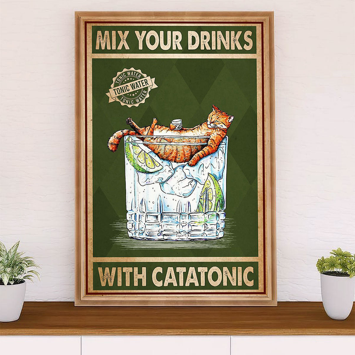 Cute Cat Poster Prints | Funny Cat Tonic Water Mix Your Drinks | Wall Art Gift for Cat Kitties Lover