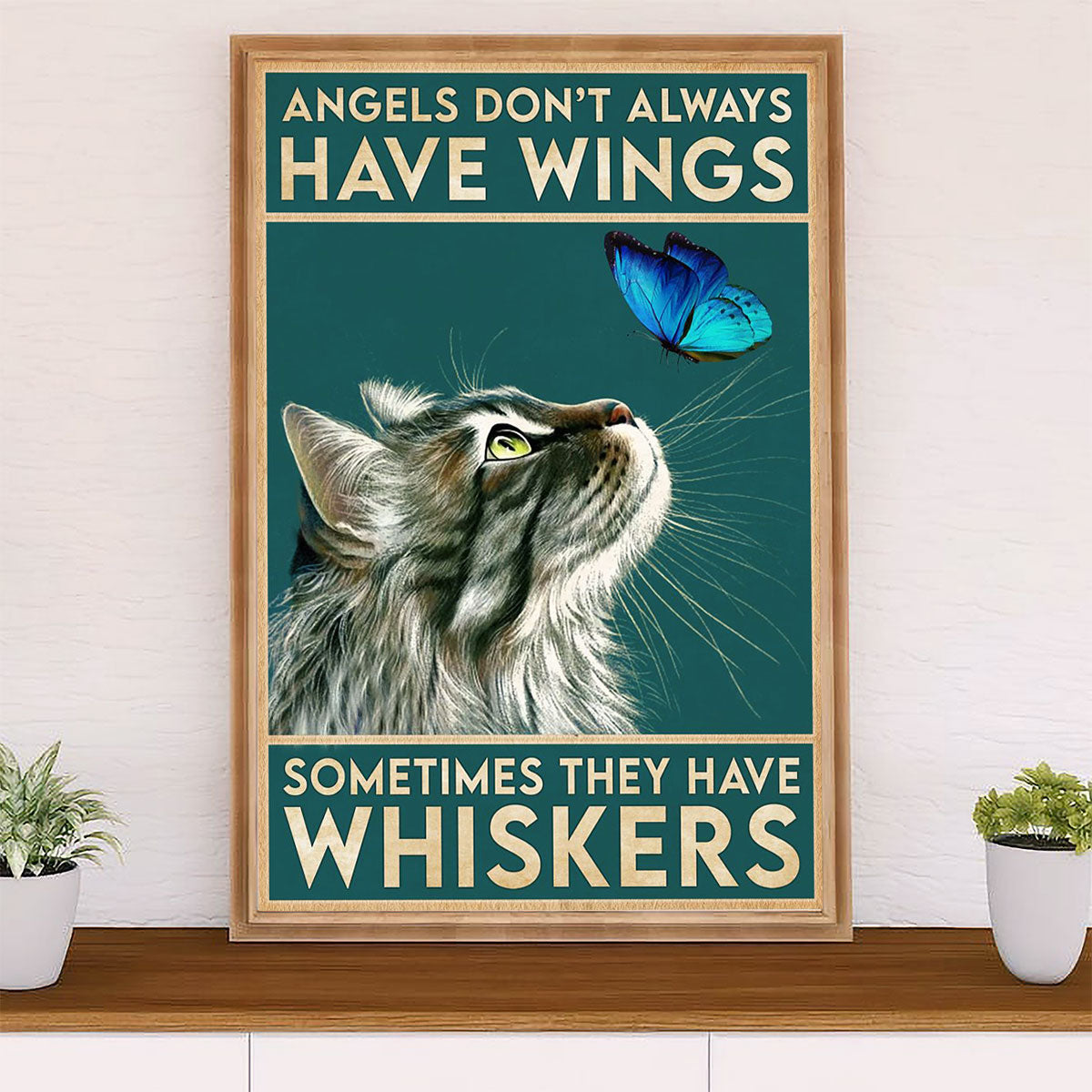 Cute Cat Poster Prints | Angels Don’t Always Have Wings | Wall Art Gift for Cat Kitties Lover