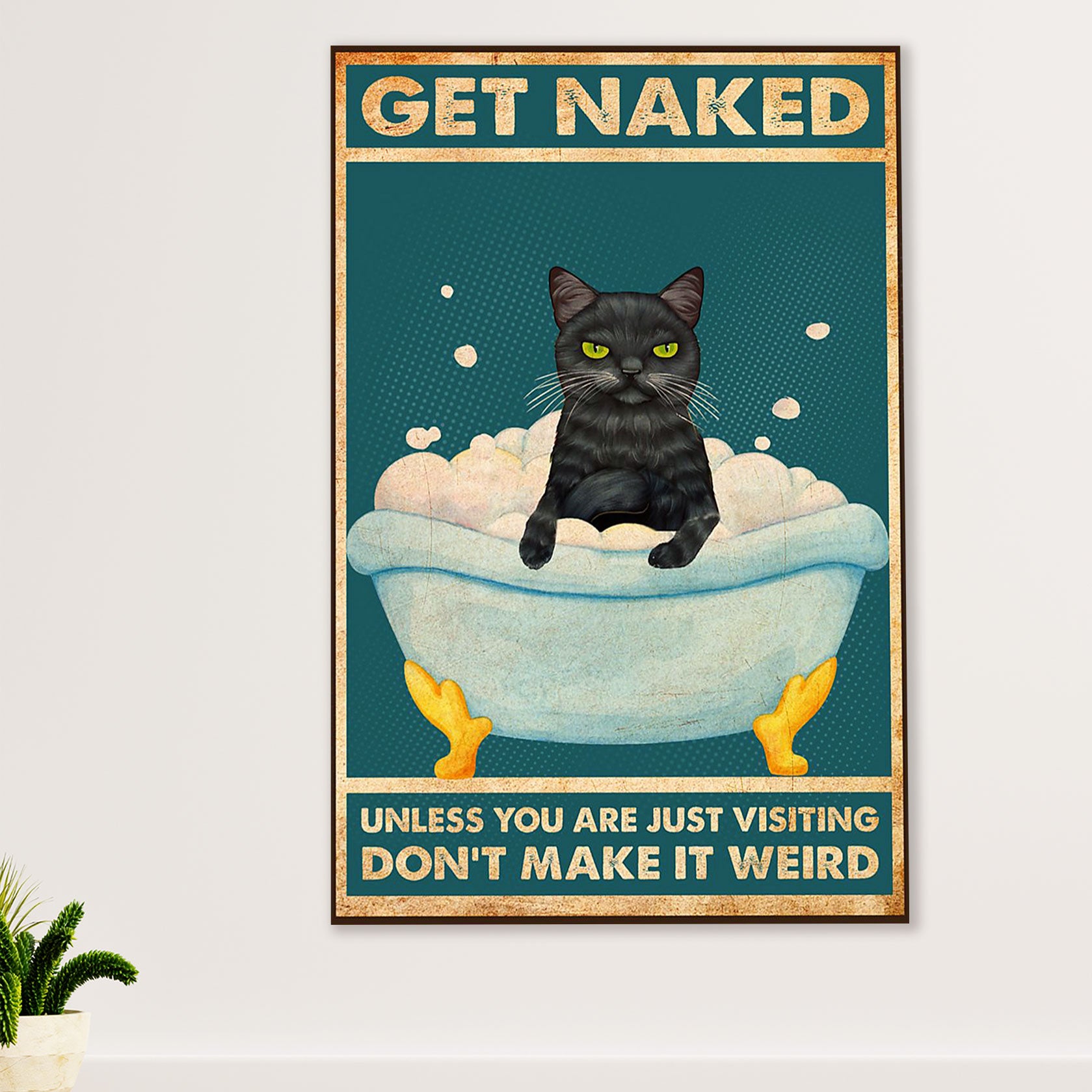 Cute Cat Poster Prints | Funny Black Cat in Bath Get Naked | Wall Art Gift for Cat Kitties Lover