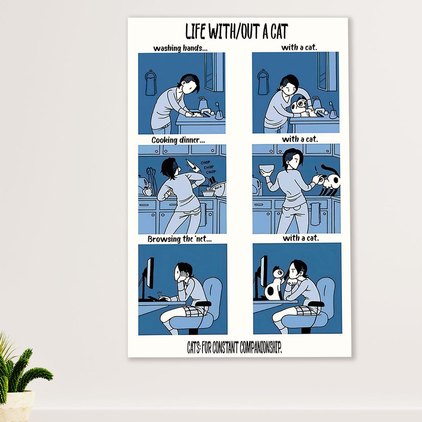 Cute Cat Poster Prints | Life Without A Cat | Wall Art Gift for Cat Kitties Lover