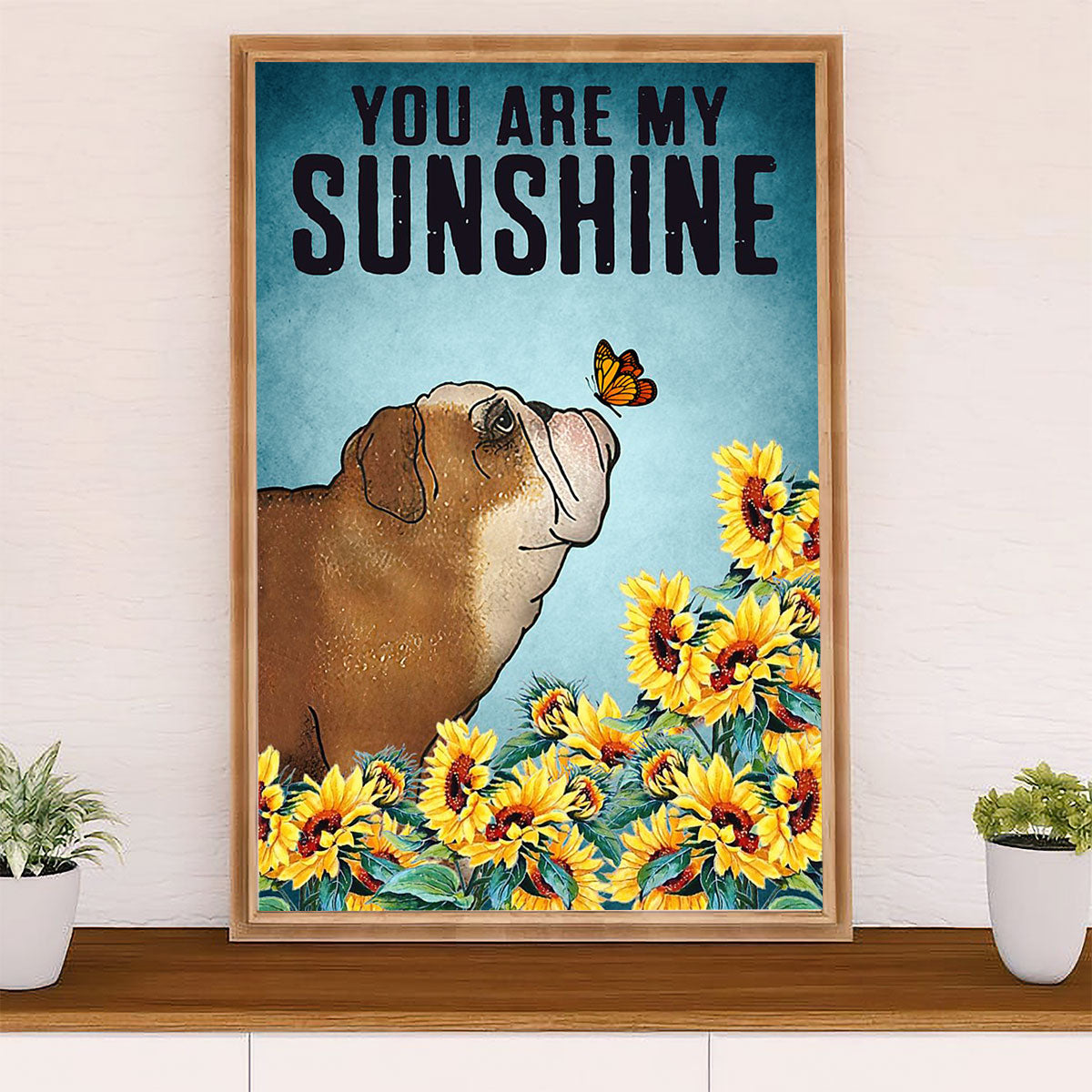 English Bulldog Canvas Wall Art | You Are My Sunshine | Gift for British Bulldog Puppies Lover
