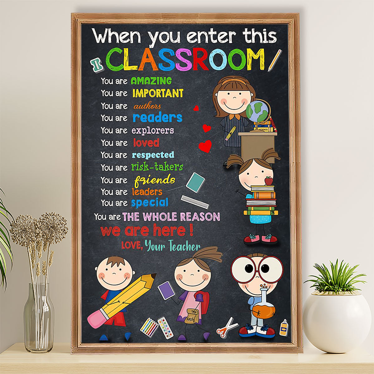 Teacher Classroom Poster When You Enter This Classroom | Student Wall Art Back to School Gift for Teacher