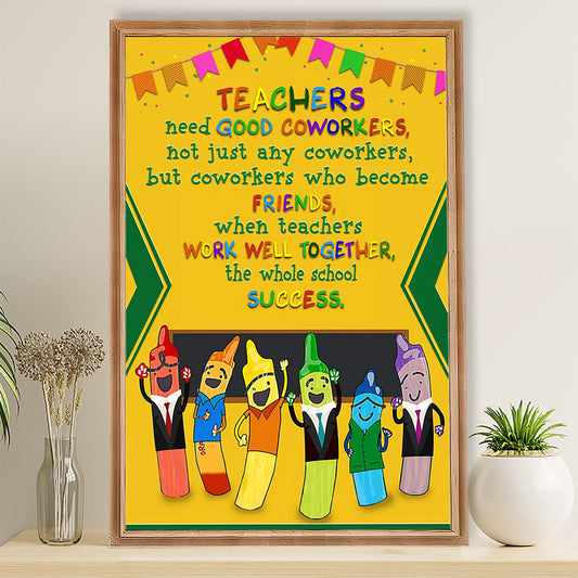 Teacher Classroom Poster Teachers Need Good Coworkers | Student Wall Art Back to School Gift for Teacher