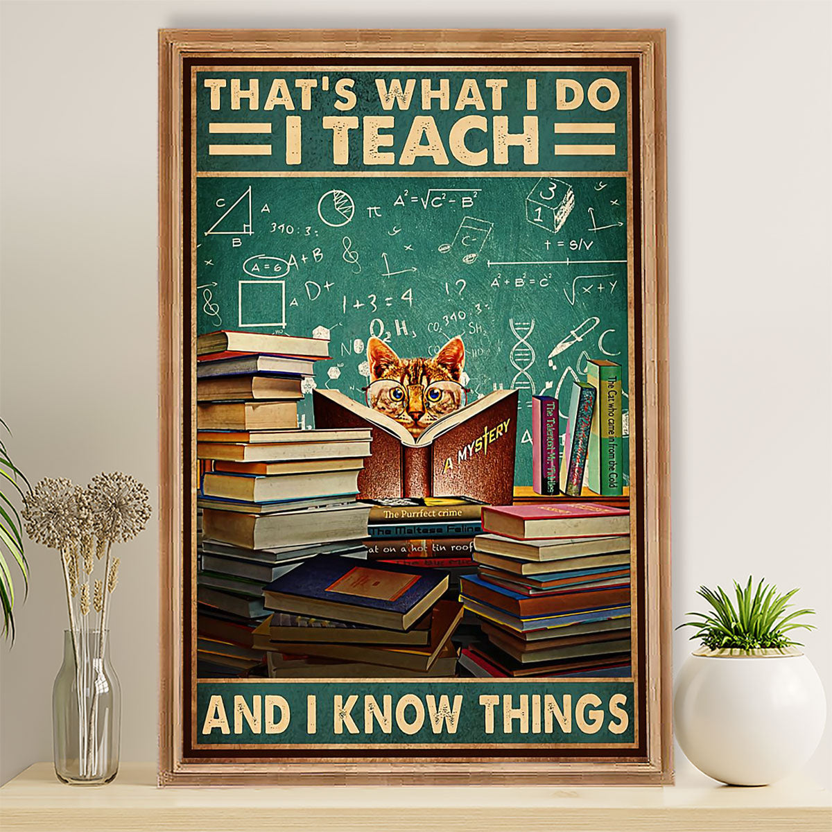 Teacher Classroom Poster That's What I Do I Teach & I Know Things | Student Wall Art Back to School Gift for Teacher