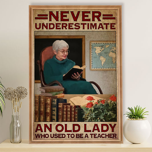 Teacher Classroom Poster Retired Teacher - Never Underestimate An Old Lady | Student Wall Art Back to School Gift for Teacher