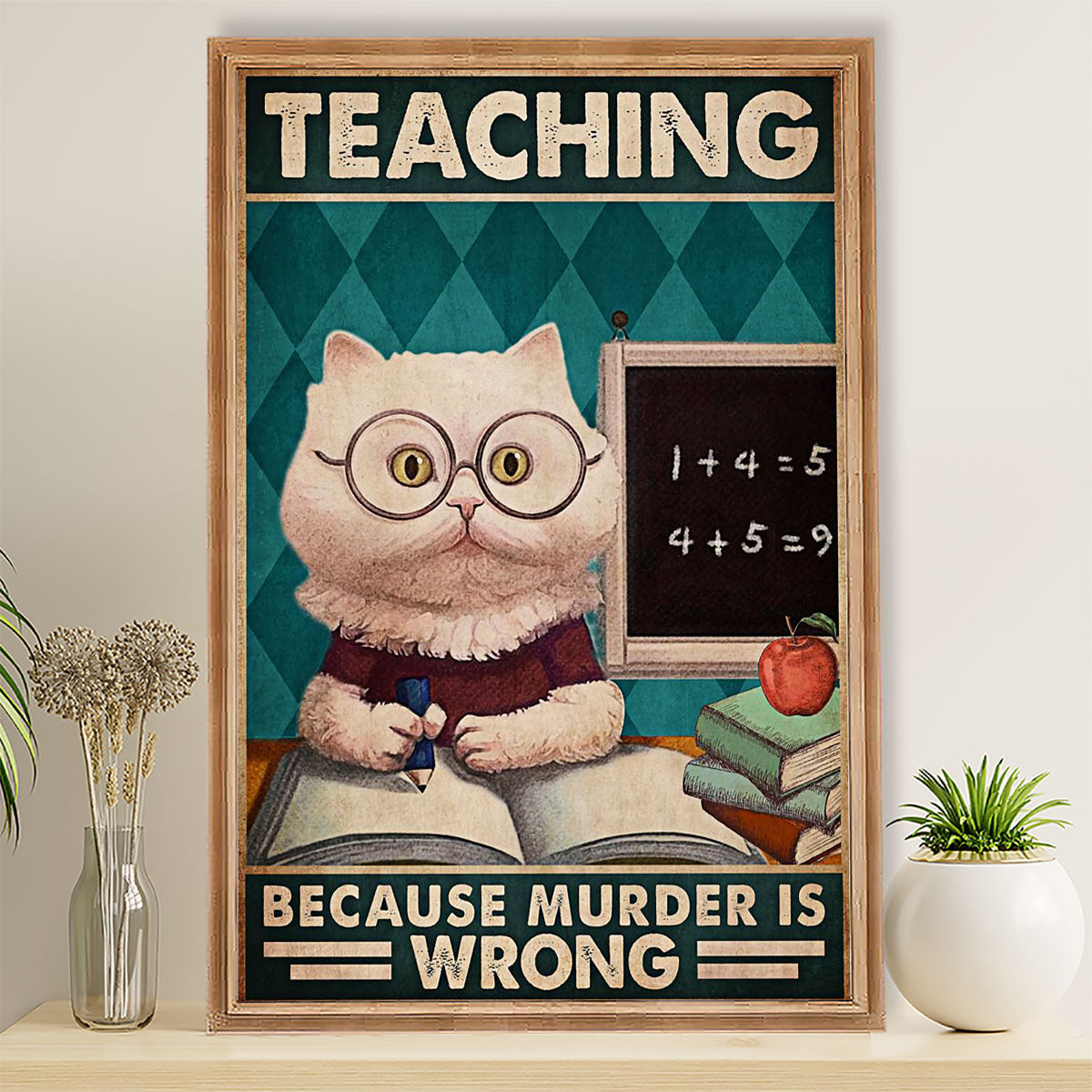 Teacher Classroom Poster Teaching Because Murder Is Wrong | Student Wall Art Back to School Gift for Teacher