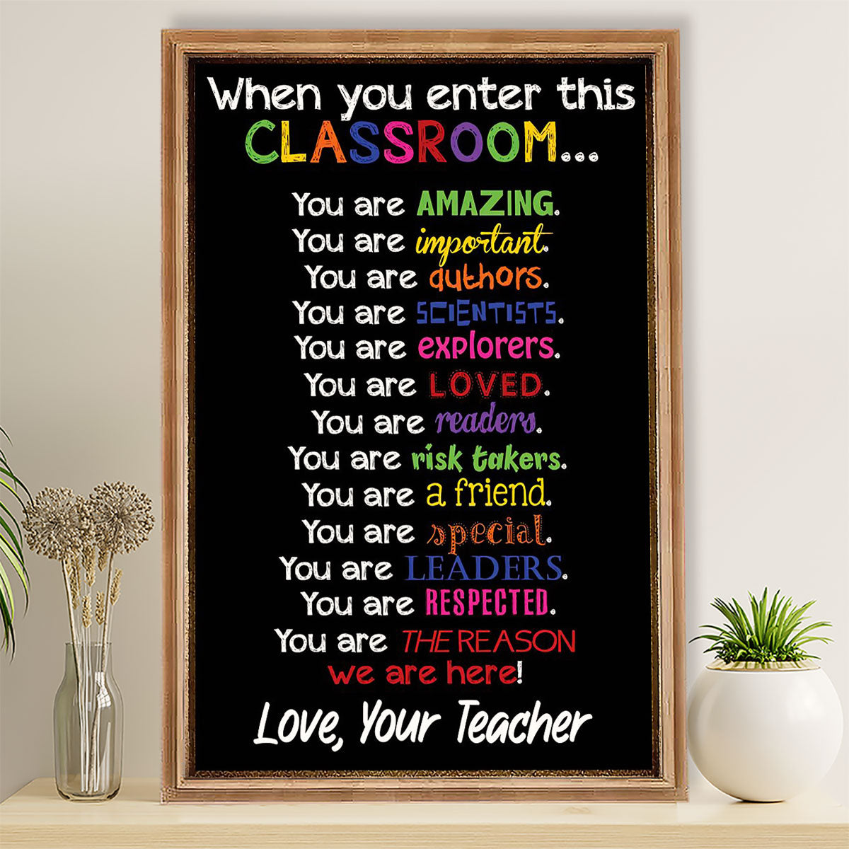 Teacher Classroom Poster When You Enter This Classroom | Student Wall Art Back to School Gift for Teacher