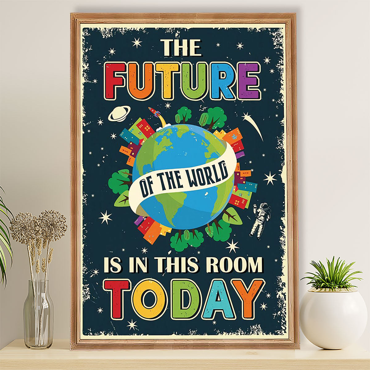 Teacher Classroom Poster The Future Of The World | Student Wall Art Back to School Gift for Teacher