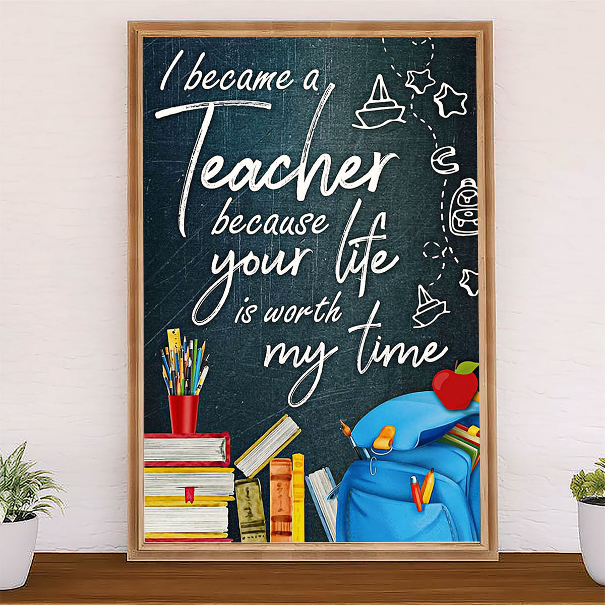 Teacher Classroom Canvas I Became A Teacher Because | Student Wall Art Back to School Gift for Teacher