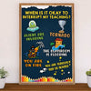 Teacher Classroom Poster When Is It Okay To Interrupt My Teaching | Student Wall Art Back to School Gift for Teacher