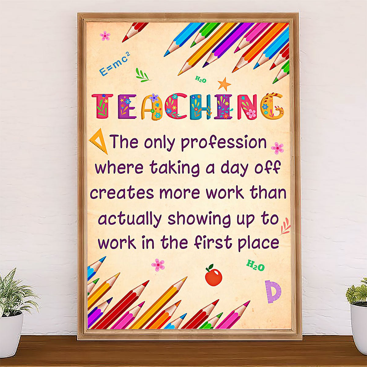 Teacher Classroom Canvas Teaching - The Only Profession Where Taking A Day Off | Student Wall Art Back to School Gift for Teacher