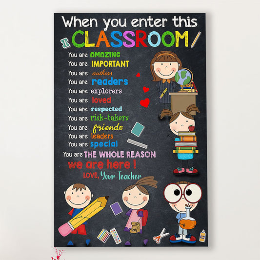 Teacher Classroom Canvas When You Enter This Classroom | Student Wall Art Back to School Gift for Teacher