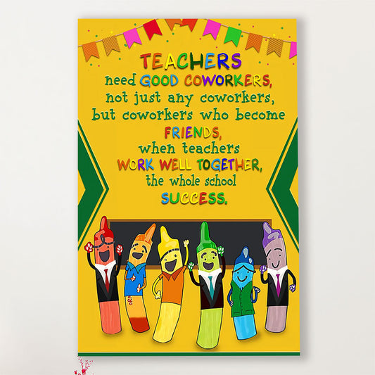 Teacher Classroom Canvas Teachers Need Good Coworkers | Student Wall Art Back to School Gift for Teacher
