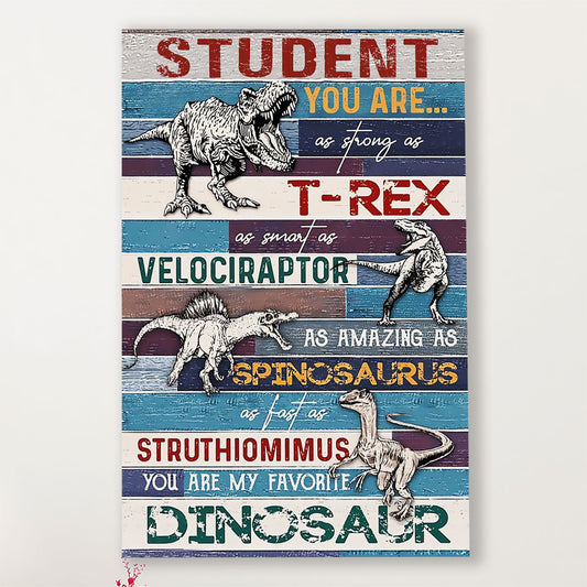Teacher Classroom Canvas Student You Are As Strong As T-Rex | Student Wall Art Back to School Gift for Teacher
