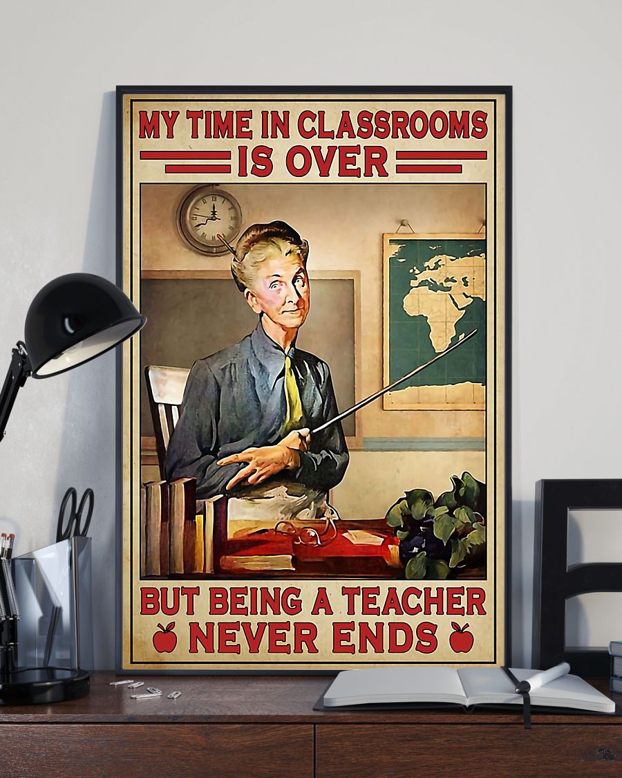 Teacher Classroom Canvas Retired Teacher - My Time in Classrooms Is Over | Student Wall Art Back to School Gift for Teacher