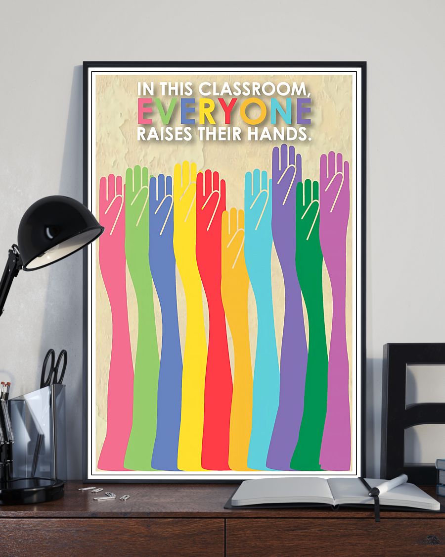 Teacher Classroom Poster In This Classroom, Everyone Raises Their Hands | Student Wall Art Back to School Gift for Teacher