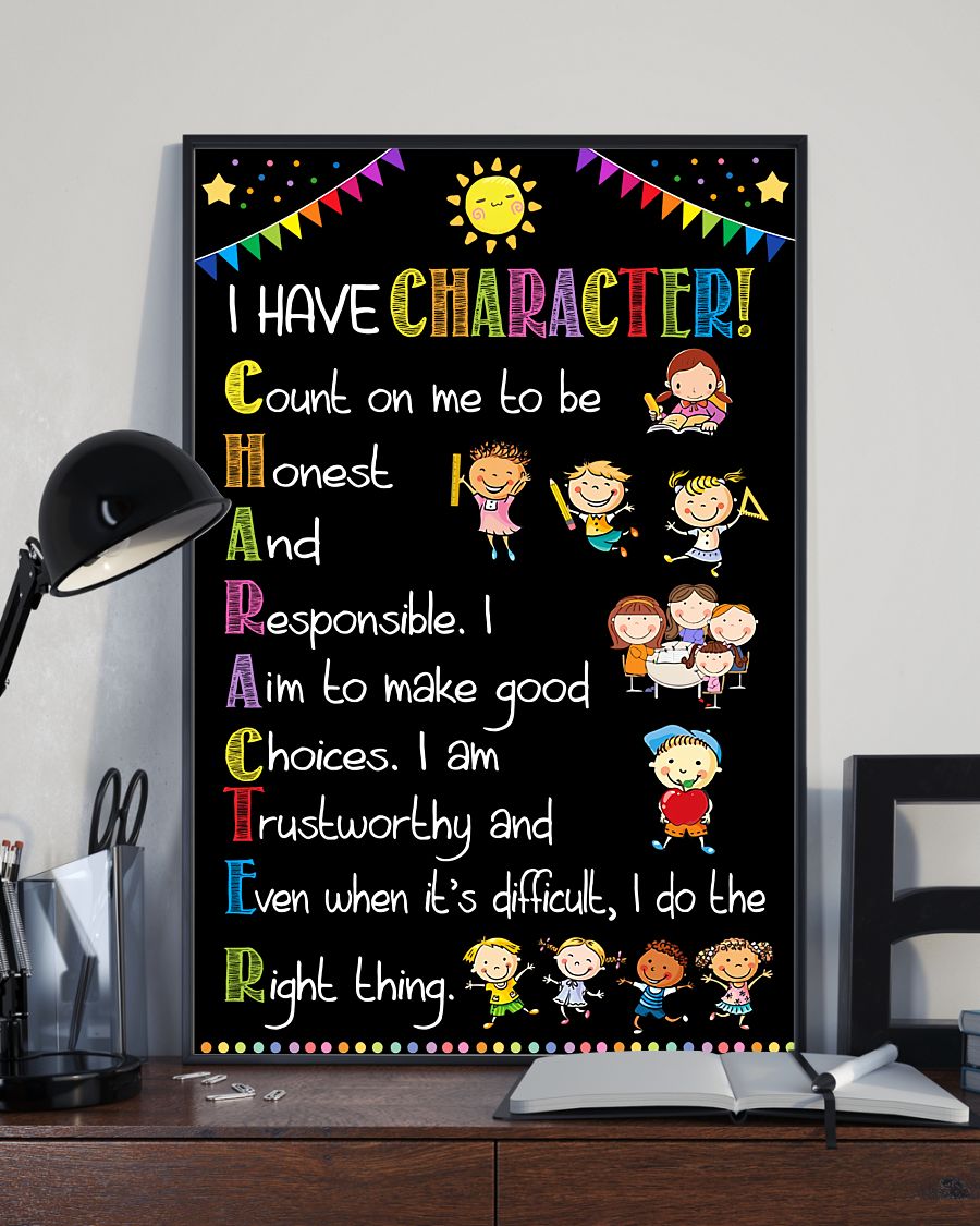 Teacher Classroom Poster I Have Character | Student Wall Art Back to School Gift for Teacher