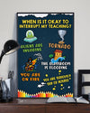 Teacher Classroom Poster When Is It Okay To Interrupt My Teaching | Student Wall Art Back to School Gift for Teacher