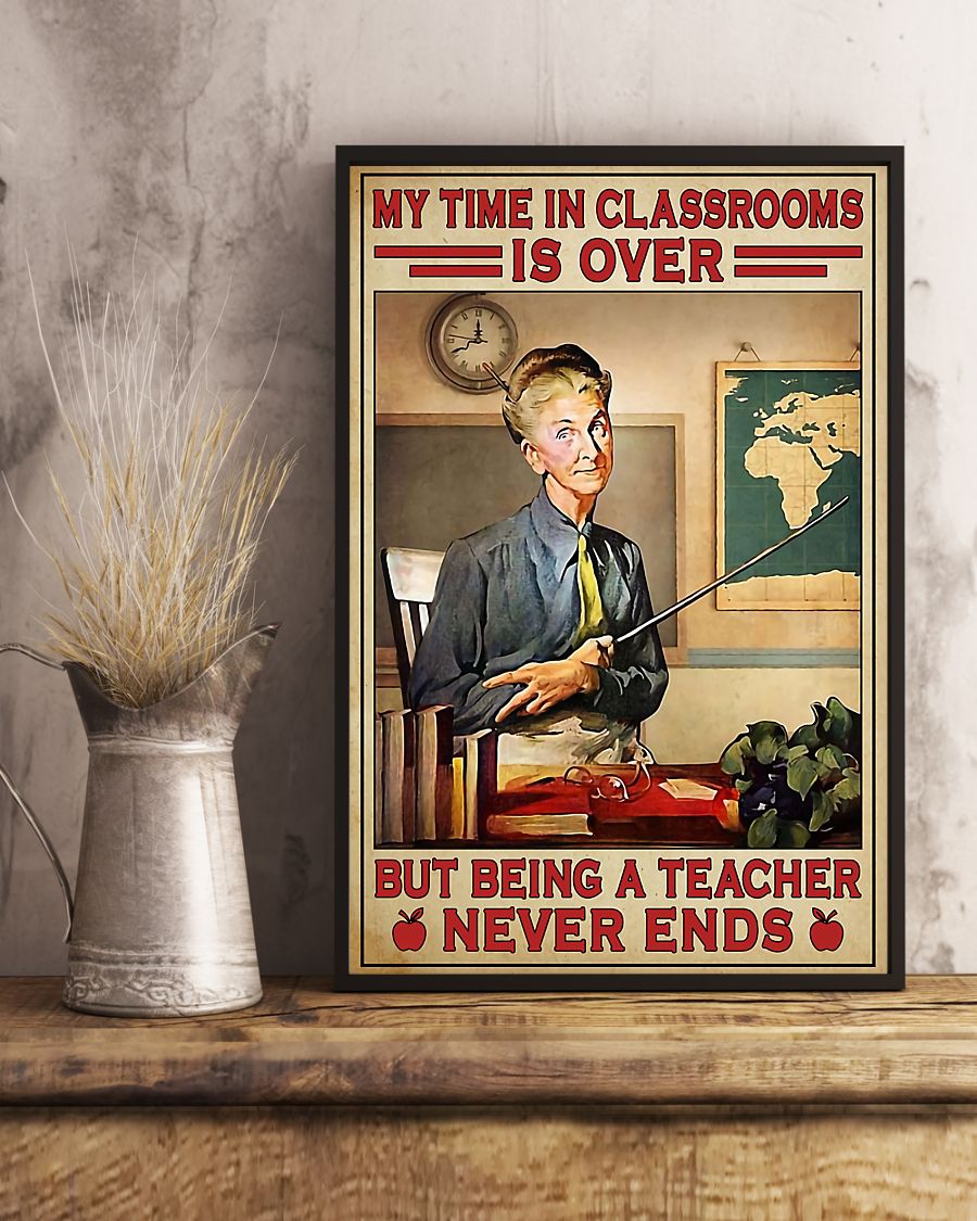 Teacher Classroom Canvas Retired Teacher - My Time in Classrooms Is Over | Student Wall Art Back to School Gift for Teacher