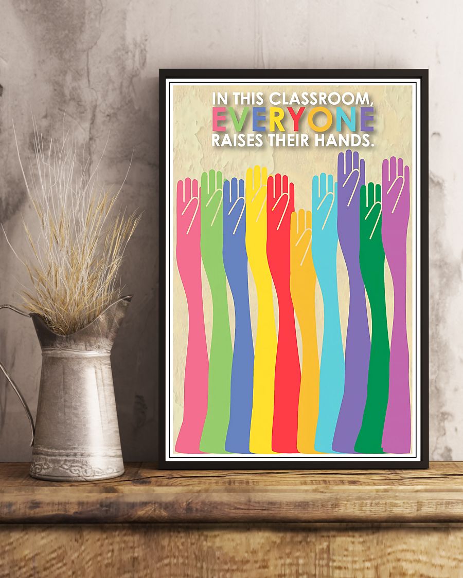 Teacher Classroom Poster In This Classroom, Everyone Raises Their Hands | Student Wall Art Back to School Gift for Teacher