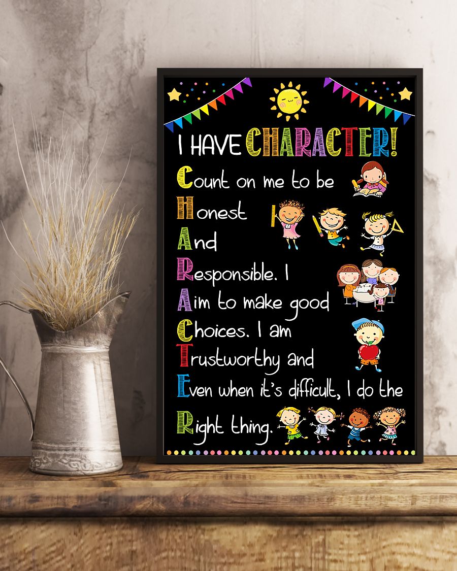 Teacher Classroom Poster I Have Character | Student Wall Art Back to School Gift for Teacher