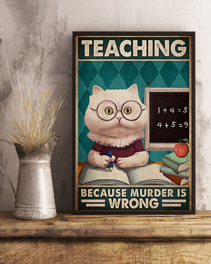 Teacher Classroom Poster Teaching Because Murder Is Wrong | Student Wall Art Back to School Gift for Teacher