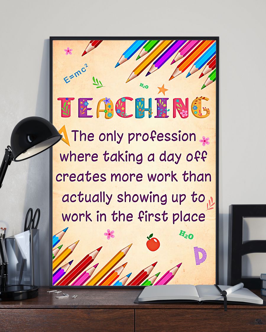 Teacher Classroom Poster Teaching - The Only Profession Where Taking A Day Off | Student Wall Art Back to School Gift for Teacher