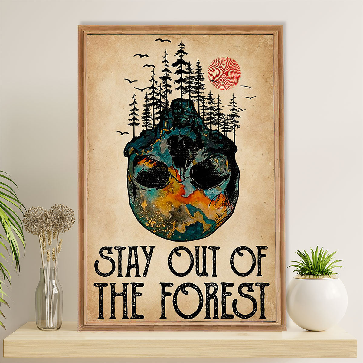 Camping Poster | Hiking - Stay Out Of The Forest | Wall Art Gift for Camper