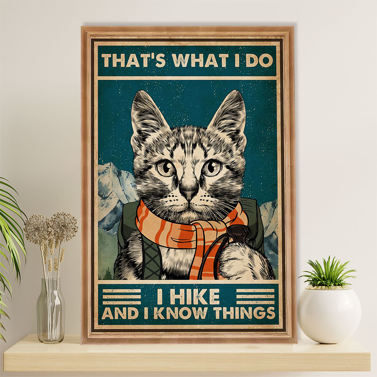 Camping Poster | Hiking - That's What I Do, I Hike & I Know Things | Wall Art Gift for Camper