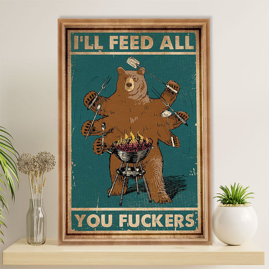 Camping Poster | I'll Feed All You Fuckers | Wall Art Gift for Camper