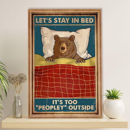 Camping Poster | Funny Bear - It's Too Peopley Outside | Wall Art Gift for Camper