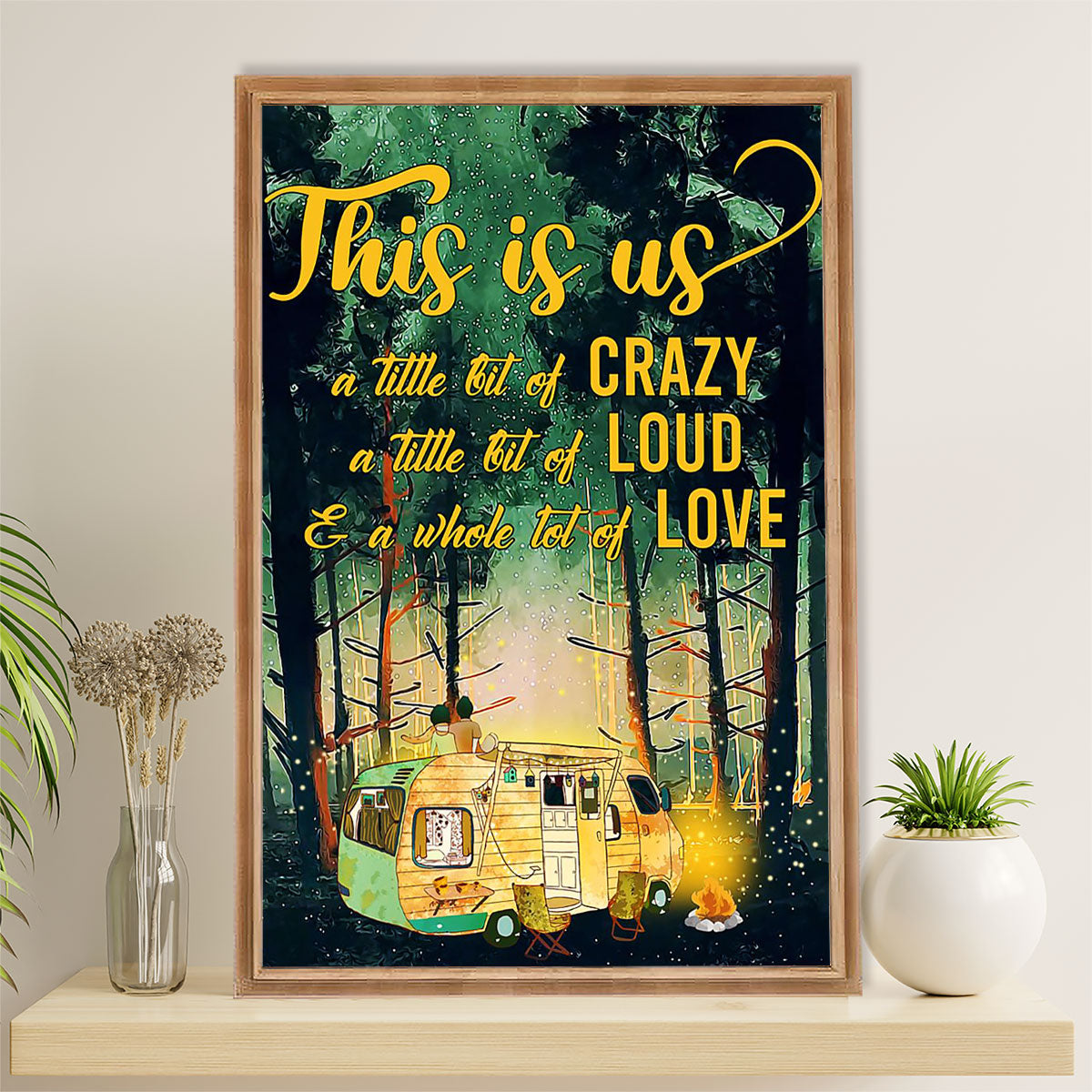 Camping Poster | This Is us A Little Bit Crazy | Wall Art Gift for Camper