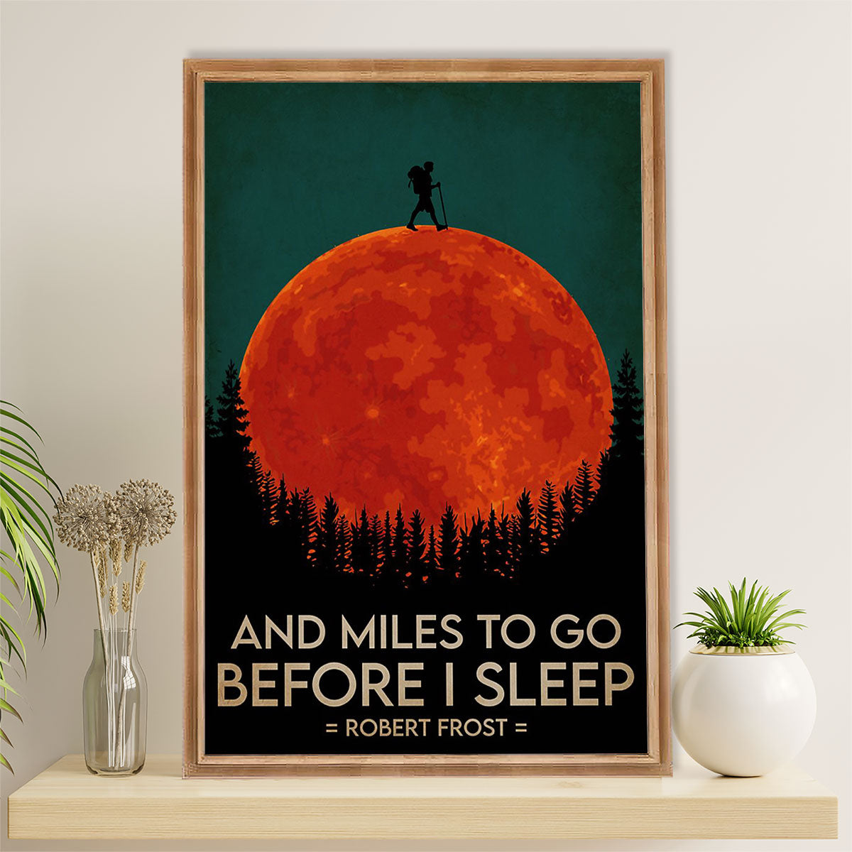 Camping Poster | And Miles To Go Before I Sleep | Wall Art Gift for Camper