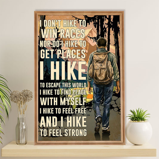 Camping Poster | Hiking - I Don’t Hike To Win Races, I Hike To Feel Strong | Wall Art Gift for Camper