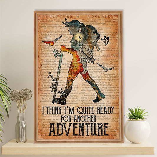 Camping Poster | Hiking - I Think I'm Quite Ready For Another | Wall Art Gift for Camper