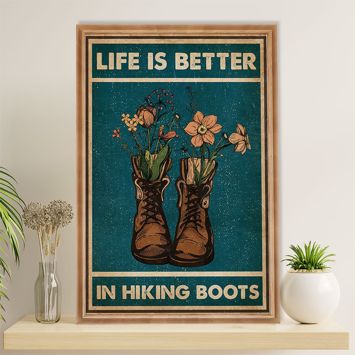 Camping Poster | Hiking - Life Is Better With Hiking Boots | Wall Art Gift for Camper
